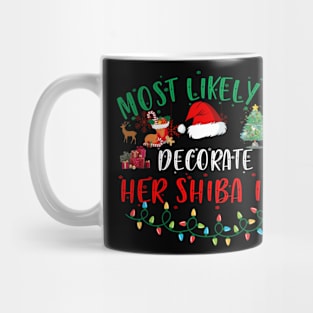 Most Likely To Decorate Her Shiba Inu Funny Christmas Gifts Mug